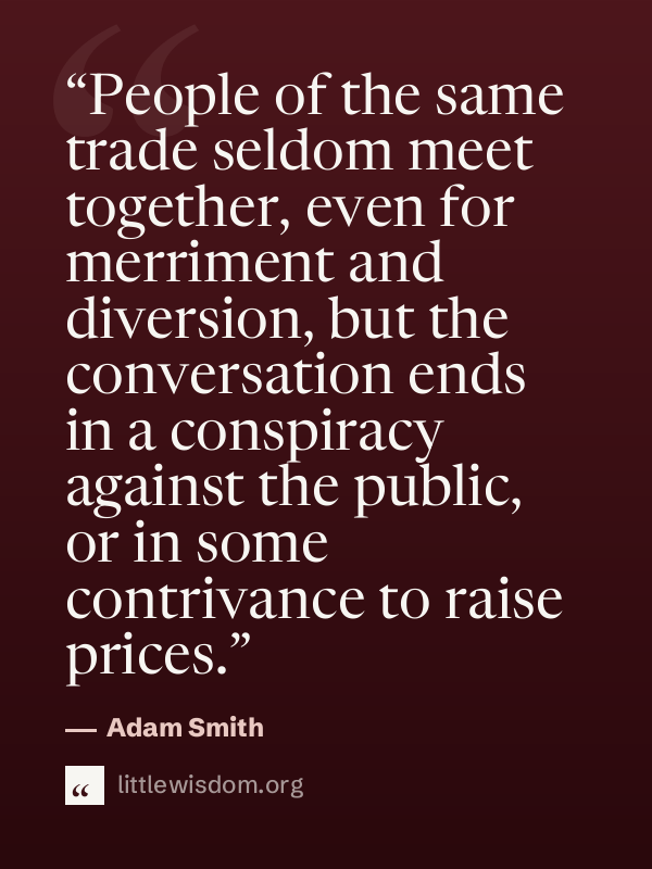“People of the same trade seldom meet together, even for merriment and diversion, but the …”, Adam Smith. Wallpaper design 1.