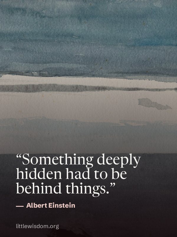 “Something deeply hidden had to be behind things.”, Albert Einstein. Wallpaper design 6.