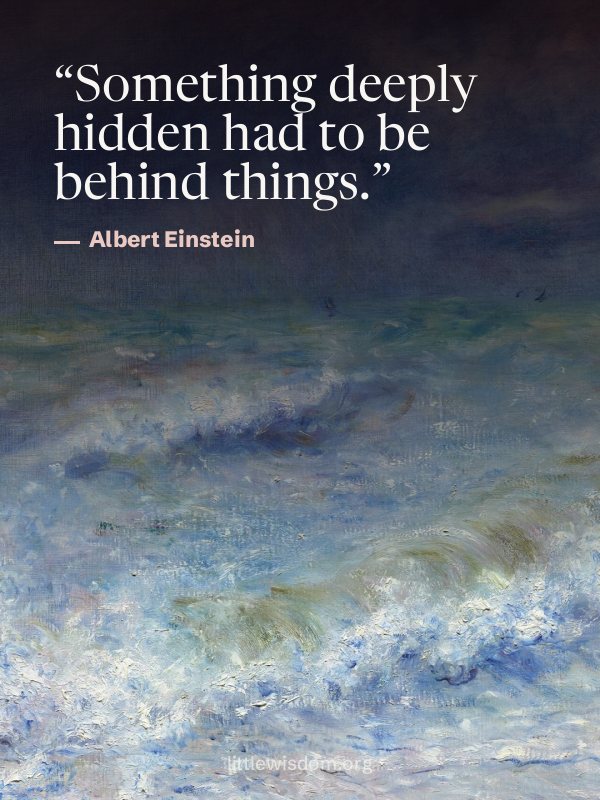 “Something deeply hidden had to be behind things.”, Albert Einstein. Wallpaper design 8.
