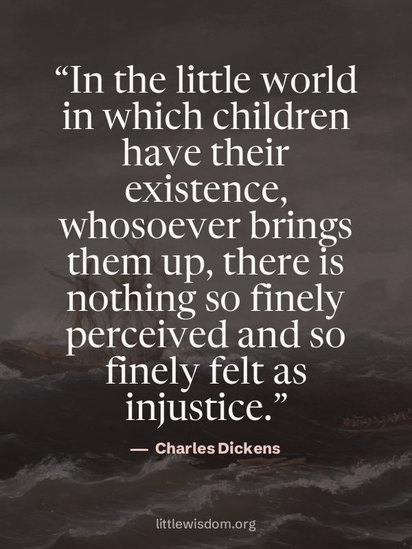 “In the little world in which children have their existence, whosoever brings them up, the…”, Charles Dickens. Wallpaper design 4.