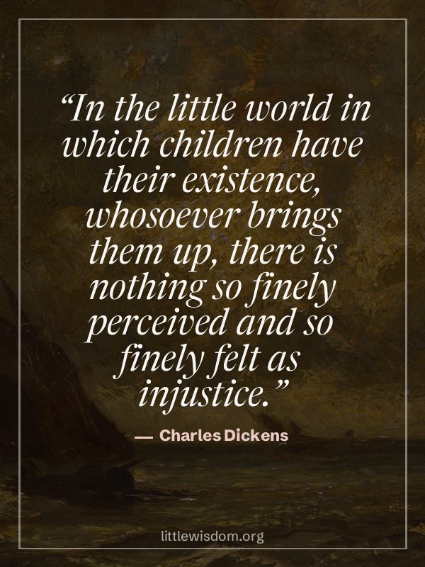 “In the little world in which children have their existence, whosoever brings them up, the…”, Charles Dickens. Wallpaper design 8.