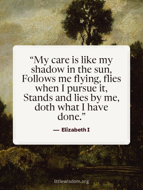 “My care is like my shadow in the sun, Follows me flying, flies when I pursue it, Stands a…”, Elizabeth I. Wallpaper design 2.