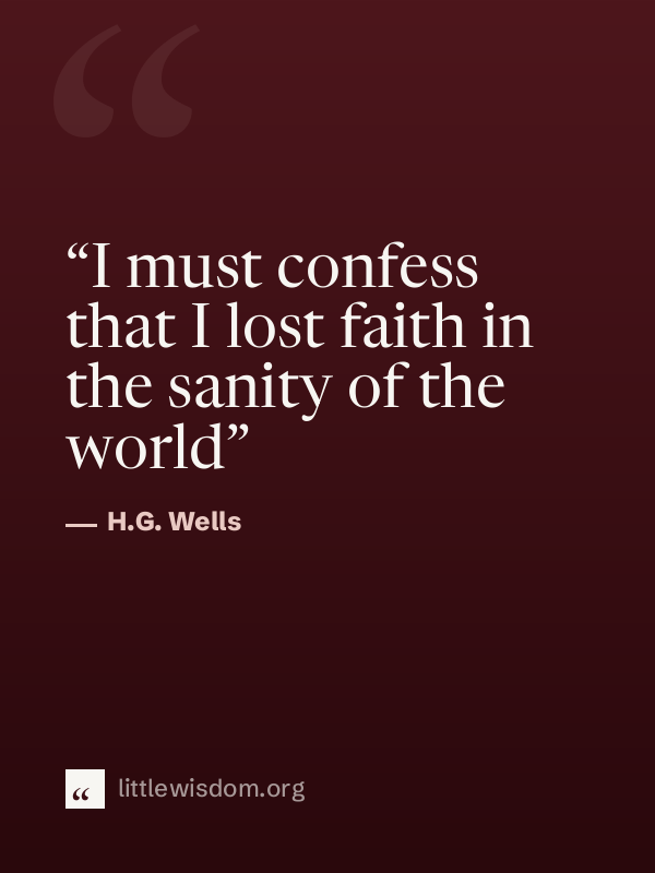 “I must confess that I lost faith in the sanity of the world”, H.G. Wells. Wallpaper design 1.