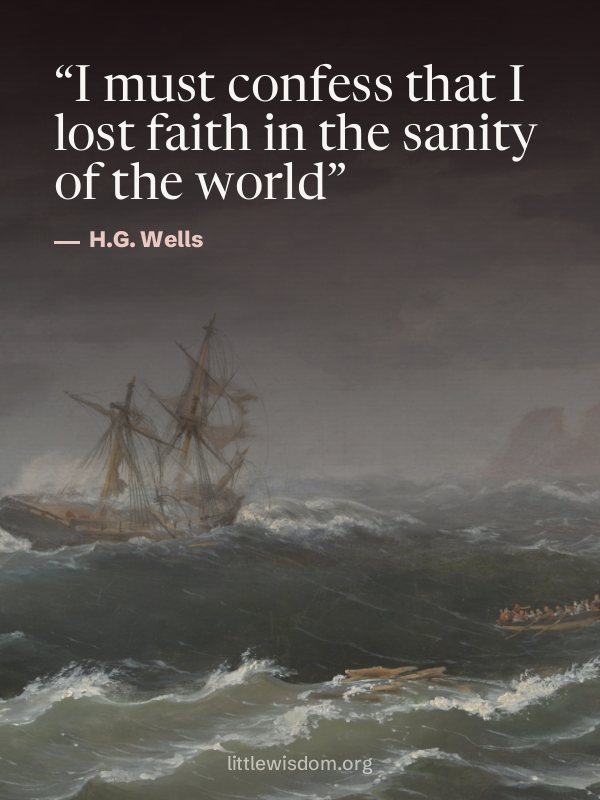 “I must confess that I lost faith in the sanity of the world”, H.G. Wells. Wallpaper design 3.