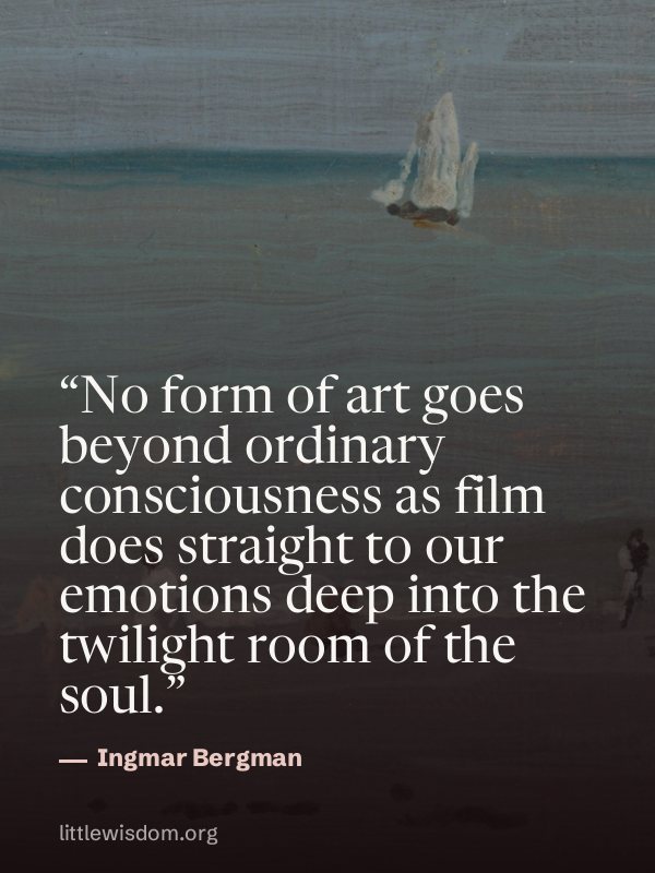 “No form of art goes beyond ordinary consciousness as film does straight to our emotions d…”, Ingmar Bergman. Wallpaper design 5.