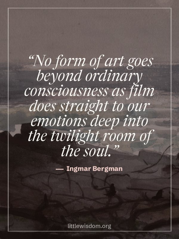 “No form of art goes beyond ordinary consciousness as film does straight to our emotions d…”, Ingmar Bergman. Wallpaper design 8.