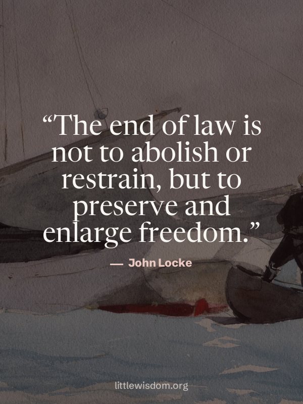 “The end of law is not to abolish or restrain, but to preserve and enlarge freedom.”, John Locke. Wallpaper design 2.