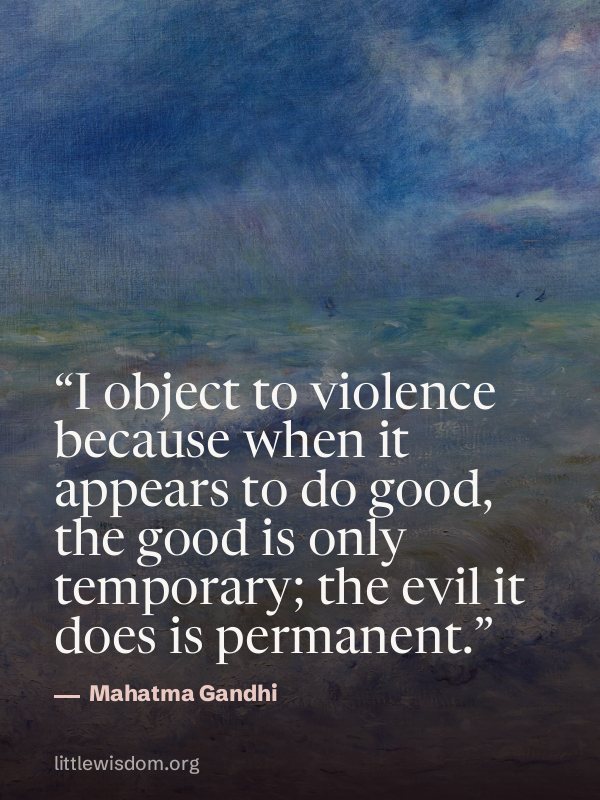 “I object to violence because when it appears to do good, the good is only temporary; the …”, Mahatma Gandhi. Wallpaper design 3.