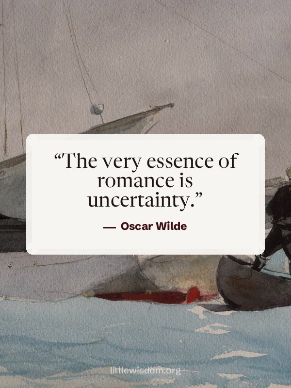 “The very essence of romance is uncertainty.”, Oscar Wilde. Wallpaper design 4.