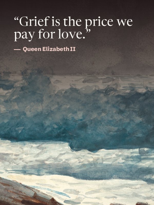 “Grief is the price we pay for love.”, Queen Elizabeth II. Wallpaper design 7.
