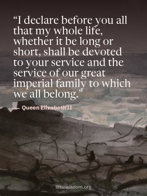 “I declare before you all that my whole life, whether it be long or short, shall be devote…”, Queen Elizabeth II. Wallpaper design 9.