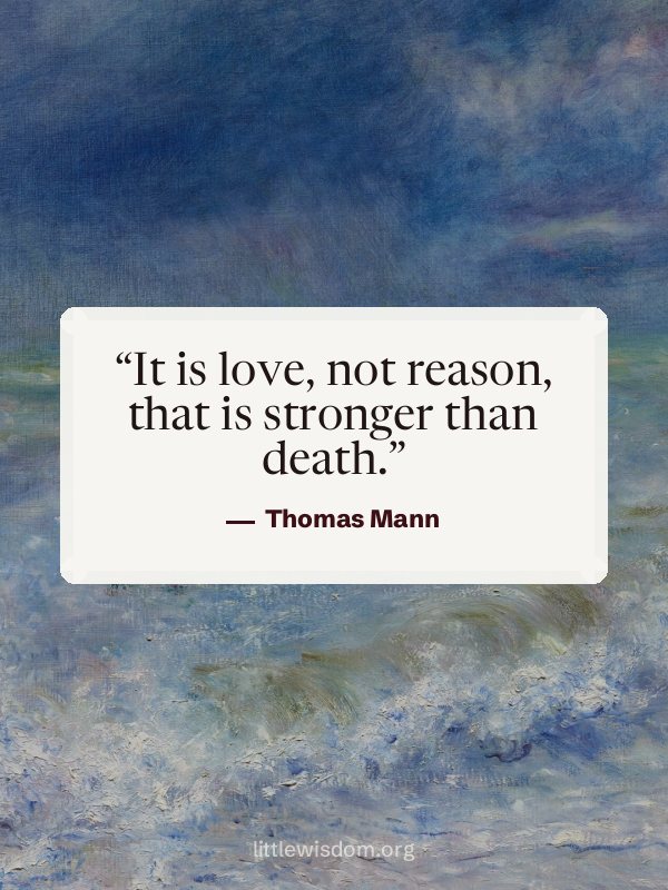 “It is love, not reason, that is stronger than death.”, Thomas Mann. Wallpaper design 4.