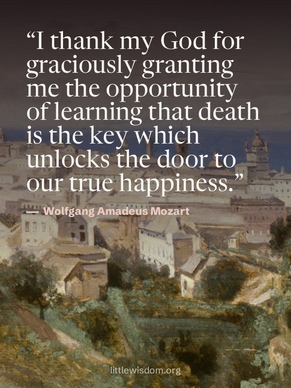 “I thank my God for graciously granting me the opportunity of learning that death is the k…”, Wolfgang Amadeus Mozart. Wallpaper design 7.